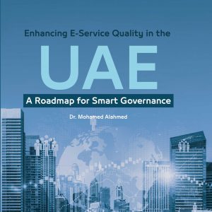 Enhancing E- Service Quality in the UAE A Roadmap for Smart Governance