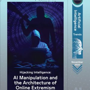 Hijacking Intelligence: AI Manipulation and the Architecture of Online Extremism