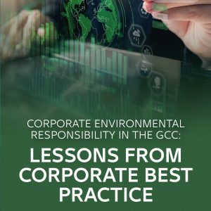 Corporate Environmental Responsibility In The Gcc: Lessons From Corporate Best Practice