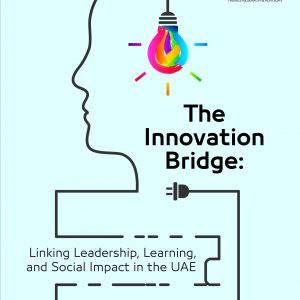 The Innovation Bridge: Linking Leadership, Learning, and Social Impact in the UAE
